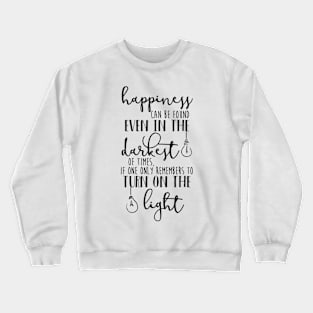 Happiness Can Be Found Crewneck Sweatshirt